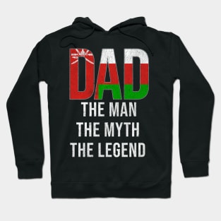 Omani Dad The Man The Myth The Legend - Gift for Omani Dad With Roots From Omani Hoodie